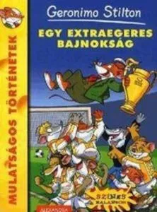 Egy extraegeres bajnoksag de Geronimo Stilton