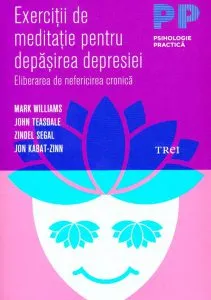 Exercitii de meditatie pentru depasirea depresiei de Jon Kabat-Zinn