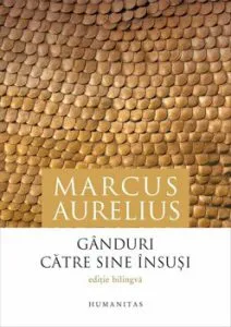 Ganduri catre sine insusiTa eis heauton. Editie bilingva: Romana - Greaca Veche de Aurelius Marcus