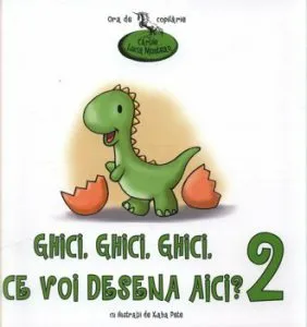 Ghici, ghici, ghici ce voi desena aici ' Vol. 2 de Lucia Muntean