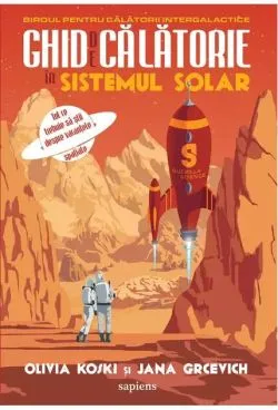 Ghid de călătorie în Sistemul Solar de Olivia Koski