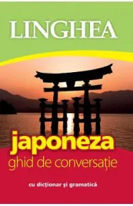 Japoneza. Ghid de conversatie cu dictionar si gramatica Ed.2018