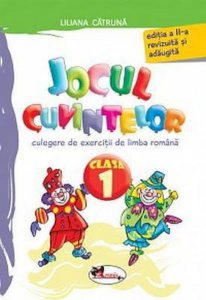 Jocul cuvintelor. Culegere de exercitii de limba romana, clasa I