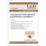 Legislatia privind cadastrul si publicitatea imobiliara. Actualizat la 1. 08. 2022 de Tudor Braticevici