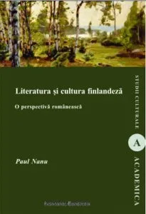 Literatura si cultura finlandeza. O perspectiva romaneasca de Paul Nanu