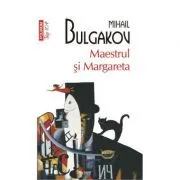 Maestrul si Margareta. Top 10  de Mihail Bulgakov