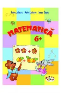 Matematica 6 ani+ de Petru Jelescu