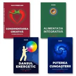 Pachet 4 volume. Condimentarea Creativa, Alimentatia Integrativa, Dansul Energetic, Puterea Cunoasterii de Ioan Prisecaru