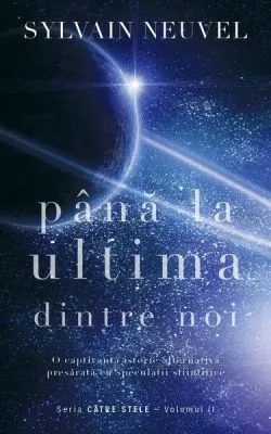 Până la ultima dintre noi (Vol. 2) de Sylvain Neuvel