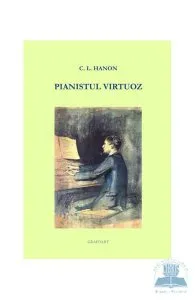 Pianistul virtuoz de C.L. Hanon