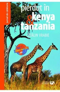 Pierdut in Kenya si Tanzania de Catalin Vrabie