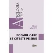 Poemul care se citeste pe sine de Matei Visniec