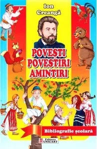 Povesti, povestiri, amintiri de Ion Creanga