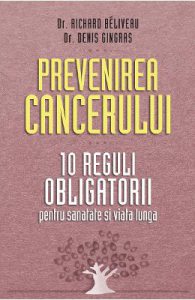 Prevenirea cancerului. 10 reguli obligatorii