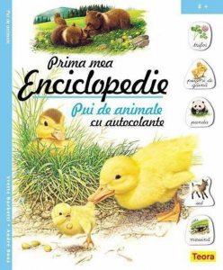 Prima mea enciclopedie cu autocolante - pui de animale