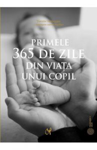Primele 365 de zile din viata unui copil