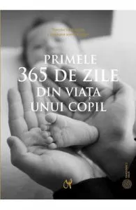 Primele 365 de zile din viata unui copil