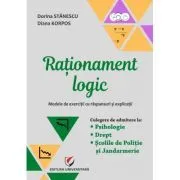 Rationament logic. Modele de exercitii cu raspunsuri si explicatii de Dorina Stanescu