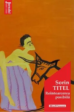 Reintoarcerea posibila de Sorin Titel