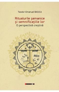 Ritualurile samanice si semnificatiile lor. O perspectiva crestina