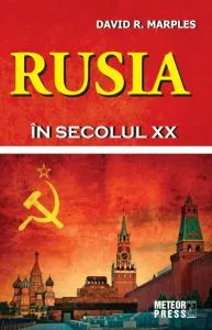 Rusia in secolul XX de David R. Marples