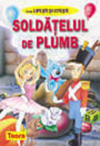 Seria lipesti si citesti - Soldatelul de plumb