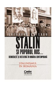 Stalin și poporul rus... Democrație și dictatură în România contemporană. Premisele instaurării comunismului (Vol. 2)