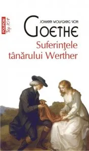 Suferintele tanarului Werther de Johann Wolfgang von Goethe