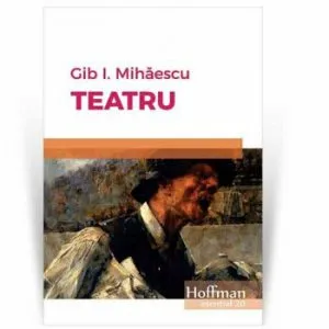 Teatru de Gib I. Mihaescu