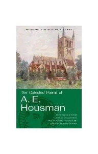 The Collected Poems of A.E. Housman de A.E. Housman