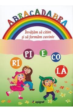 Abracadabra. Invatam sa citim si sa formam cuvinte