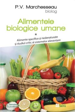 Alimentele biologice umane. Vol.1