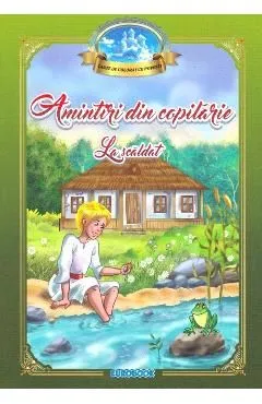 Amintiri din copilarie: La scaldat. Carte de colorat cu povesti de Ion Creanga