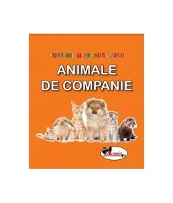 Animale de companie. Sunt mic și vreau să aflu