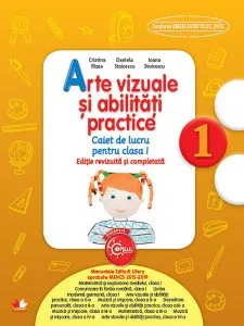 Arte vizuale si abilitati practice. Caiet de lucru pentru clasa I