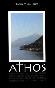 Athos. Arhitectura si spatiu sacru