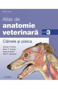 Atlas de anatomie veterinara Vol.3: Cainele si pisica