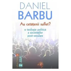Au cetatenii suflet? de Daniel Barbu