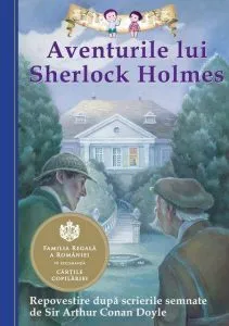 Aventurile lui Sherlock Holmes. Repovestire dupa Sir Arthur Conan Doyle