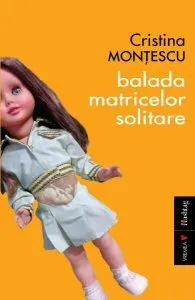 Balada matricelor solitare de Cristina Montescu