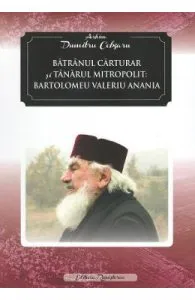Batranul carturar si tanarul mitropolit: Bartolomeu Valeriu Anania de Arhim. Dumitru Cobzaru