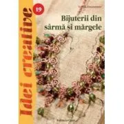 Bijuterii din sarma si margele Editia a III-a de Zsuzsanna Latak
