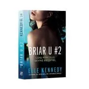 Briar U 2. Cand pericolul devine irezistibil de Elle Kennedy