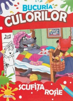 Bucuria culorilor. Scufita Rosie