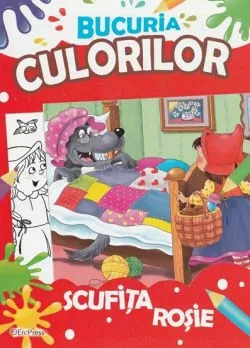 Bucuria culorilor. Scufita Rosie de Anonim
