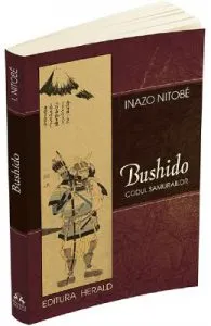 Bushido. Codul samurailor de Inazo Nitobe