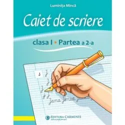 Caiet de scriere. Clasa 1. partea a 2-a. CSAK2 de Luminita Minca