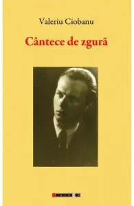 Cantece de zgura de Valeriu Ciobanu