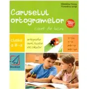 Caruselul ortogramelor pentru clasa a 2-a de Madalina Florea