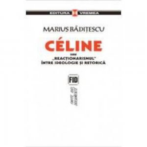 Celine sau reactionarismul